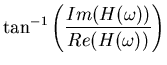 $\displaystyle \tan^{-1} \left( \frac{ Im( H( \omega ) ) }
{ Re( H( \omega ) ) } \right)$