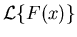 ${\mathcal{L}}\{F(x)\}$