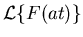 ${\mathcal{L}}\{F(at)\}$