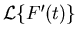 ${\mathcal{L}}\{F'(t)\}$