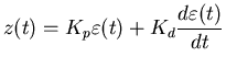 $\displaystyle z(t) = K_p \varepsilon(t) + K_d \frac{d \varepsilon(t)} {d t}$